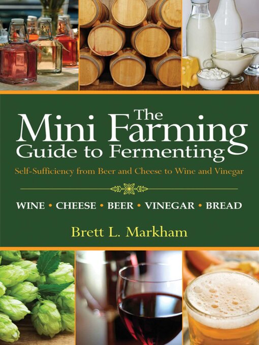 Title details for Mini Farming Guide to Fermenting by Brett L. Markham - Available